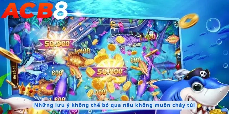 Những lưu ý không thể bỏ qua
