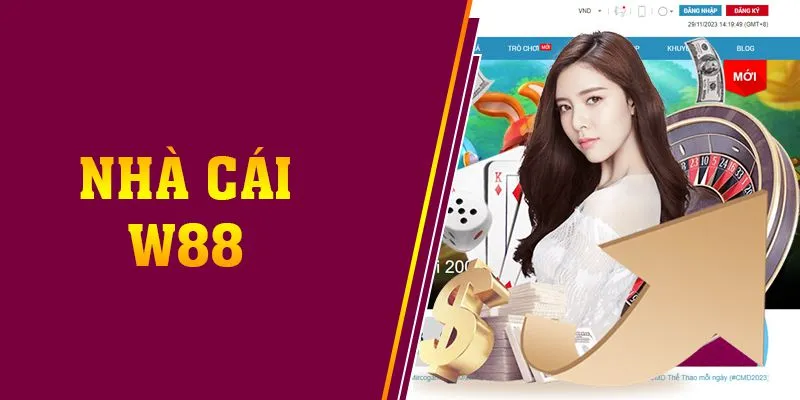 Vài nét giới thiệu nhà cái W88